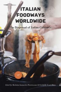 Italian Foodways Worldwide: The Dispersal of Italian Cuisine(s)